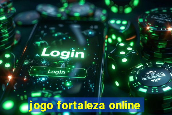 jogo fortaleza online