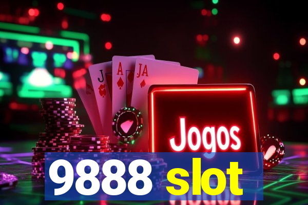 9888 slot