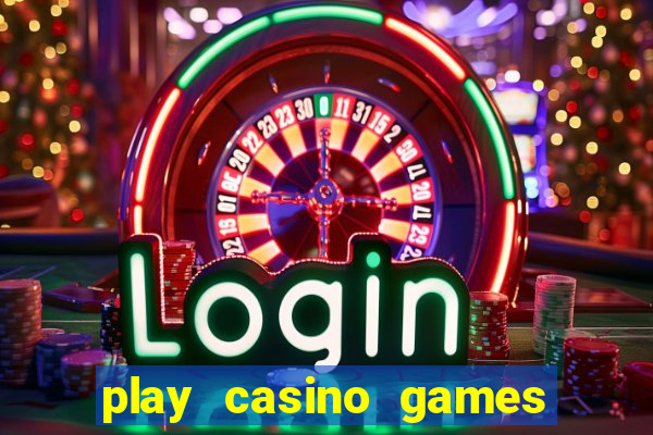 play casino games for real cash