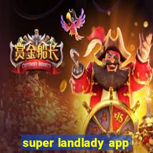 super landlady app