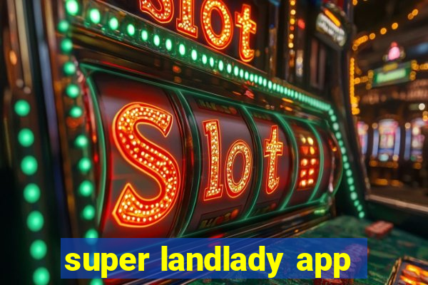 super landlady app