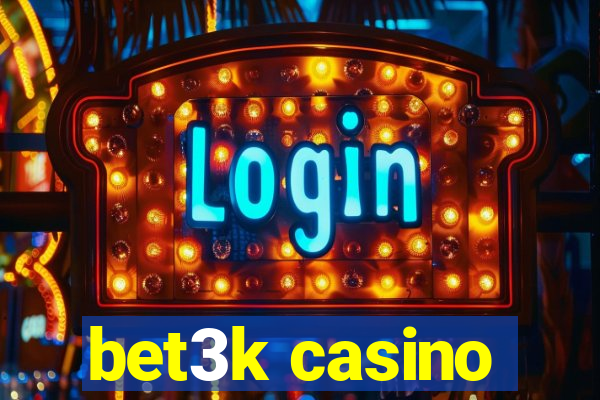 bet3k casino