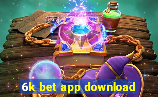 6k bet app download