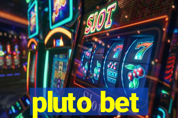 pluto bet