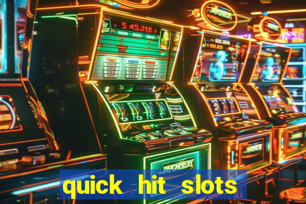 quick hit slots paga mesmo