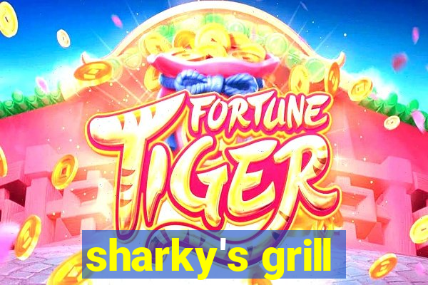 sharky's grill