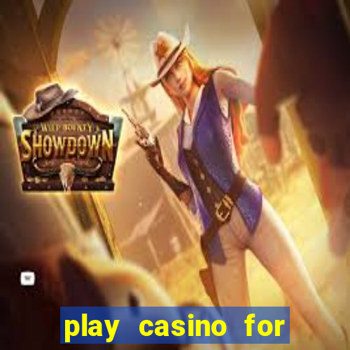 play casino for money online