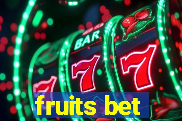 fruits bet