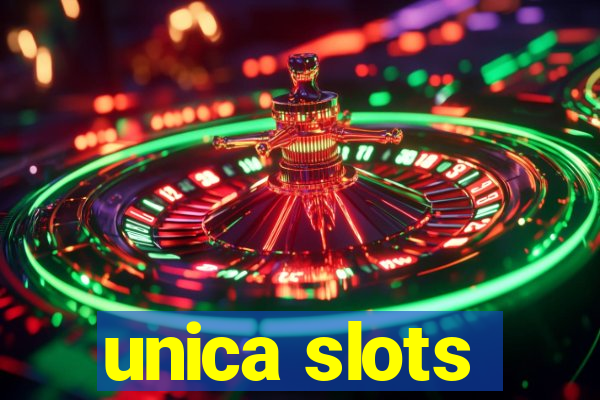 unica slots