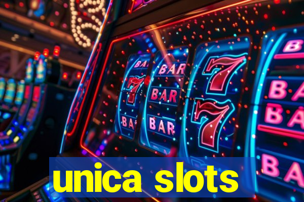 unica slots