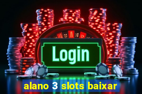 alano 3 slots baixar