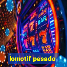 lomotif pesado