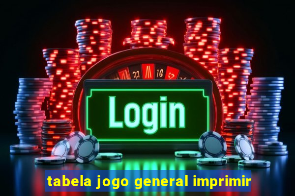 tabela jogo general imprimir