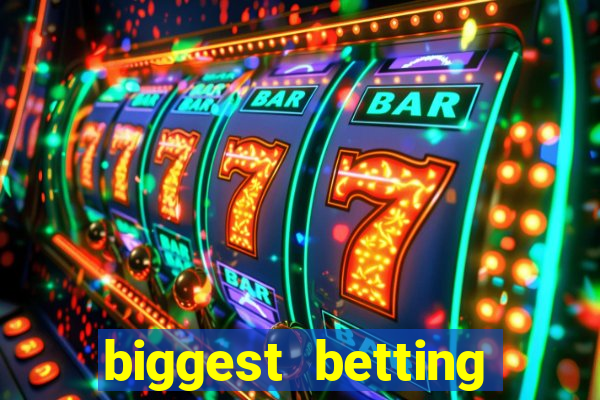 biggest betting sites in the world