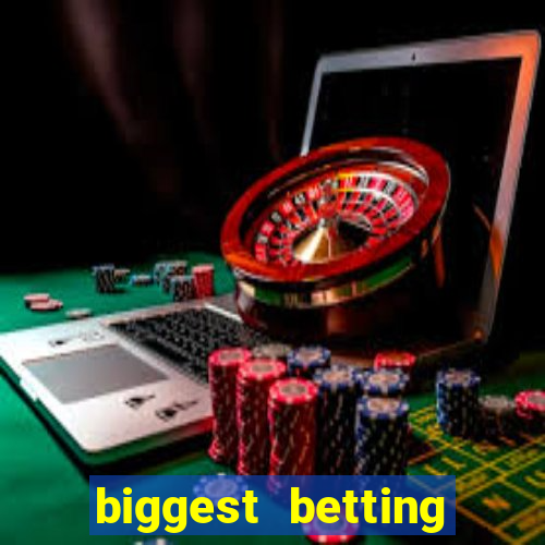 biggest betting sites in the world