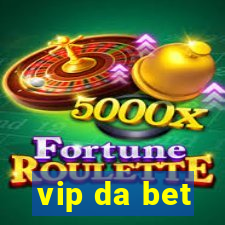 vip da bet