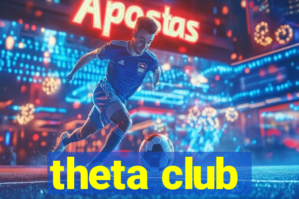 theta club