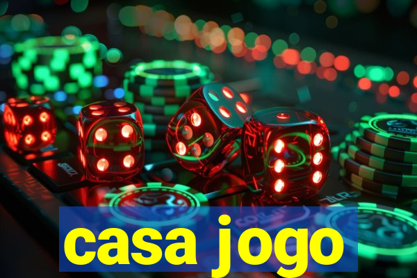 casa jogo