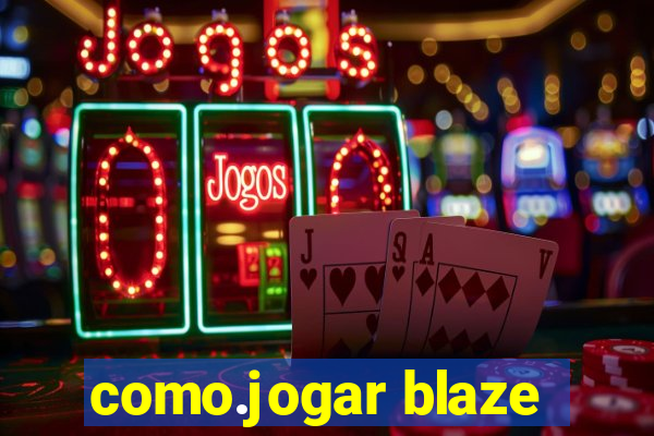 como.jogar blaze