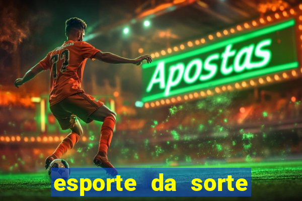 esporte da sorte casino como jogar