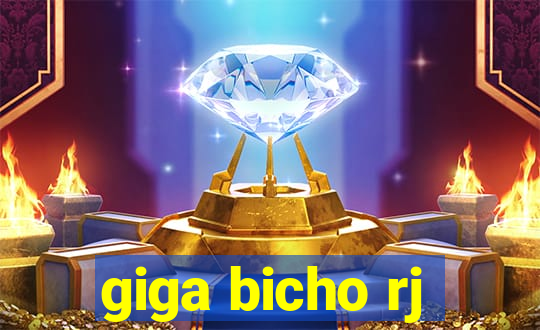 giga bicho rj