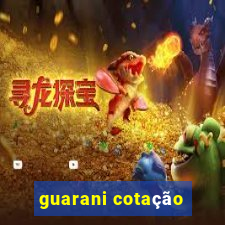 guarani cotação