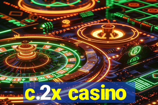 c.2x casino