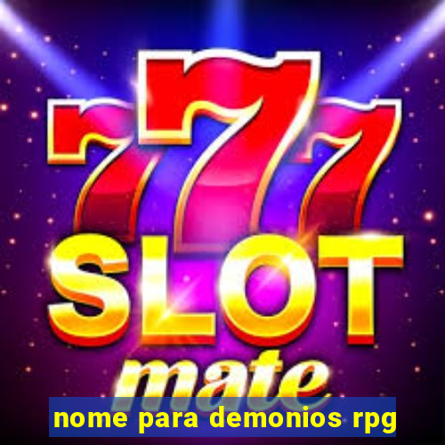 nome para demonios rpg