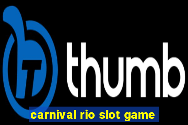 carnival rio slot game