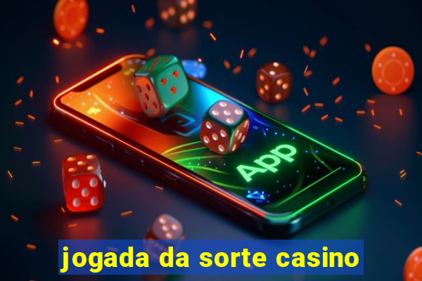 jogada da sorte casino