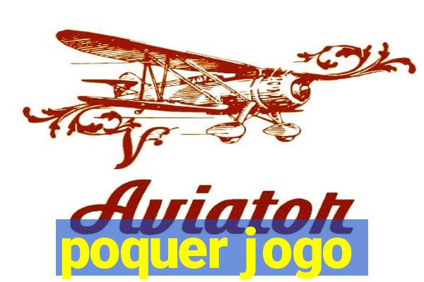 poquer jogo