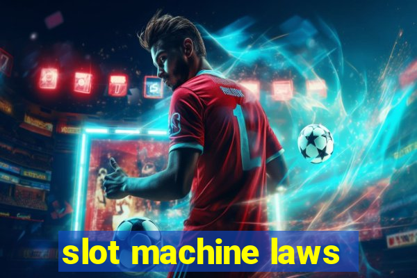 slot machine laws