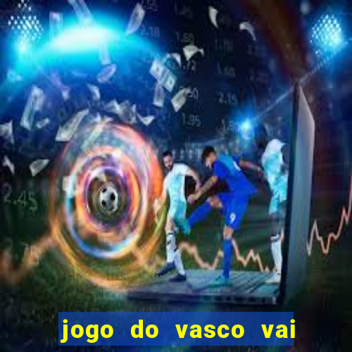 jogo do vasco vai passar na globo