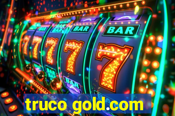 truco gold.com