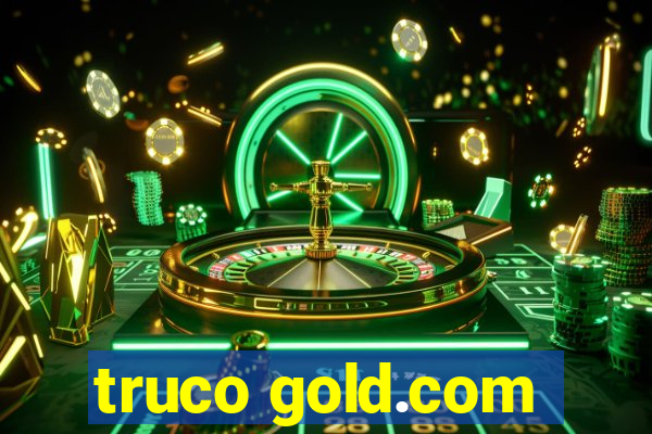 truco gold.com