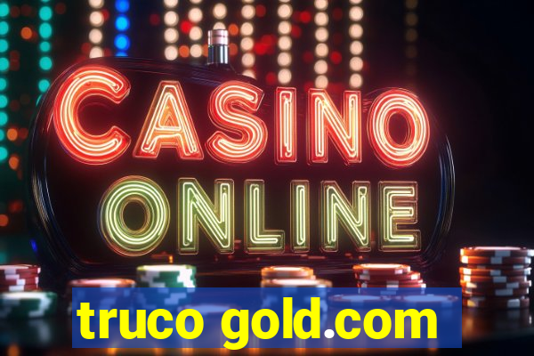 truco gold.com