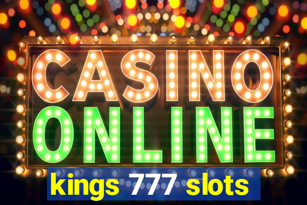 kings 777 slots