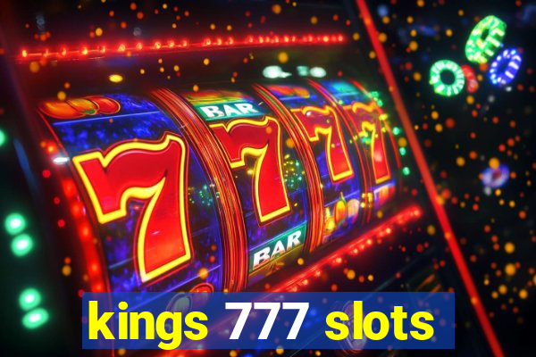 kings 777 slots