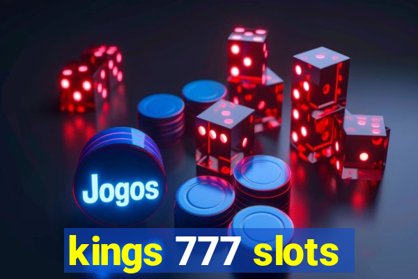 kings 777 slots