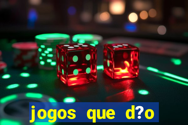 jogos que d?o dinheiro jogando