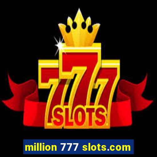 million 777 slots.com