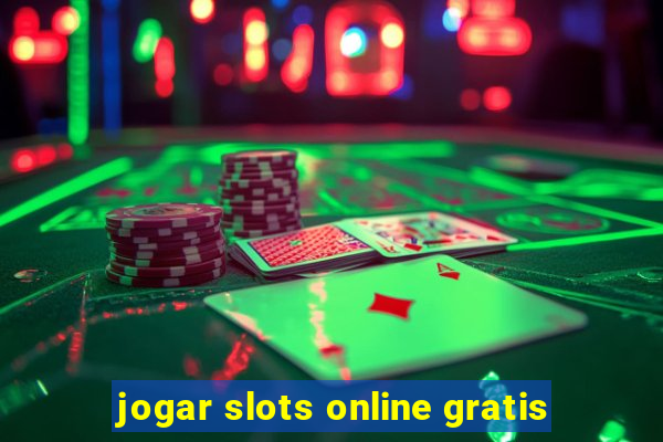 jogar slots online gratis