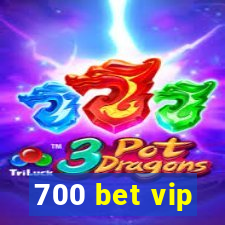 700 bet vip