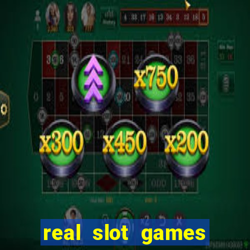 real slot games for money