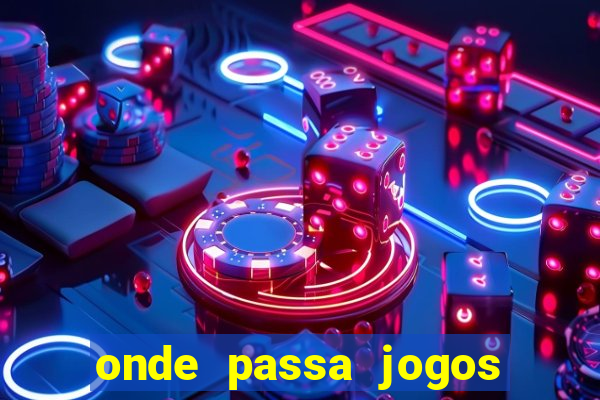 onde passa jogos da champions