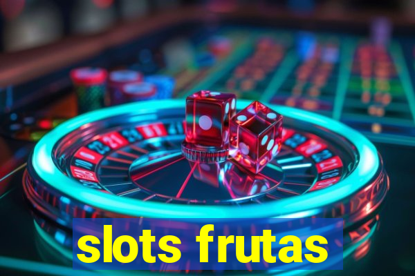 slots frutas