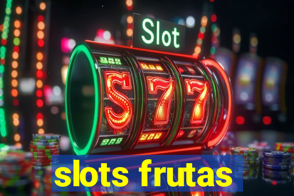 slots frutas