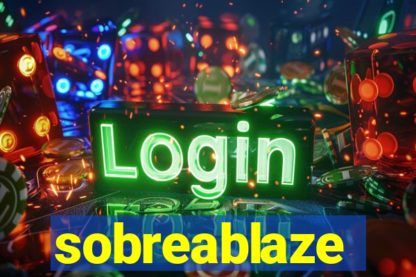 sobreablaze