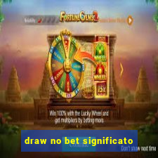 draw no bet significato