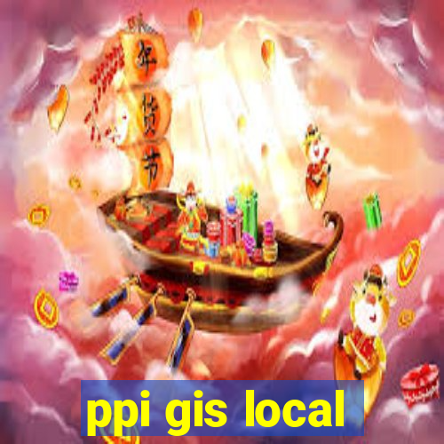 ppi gis local